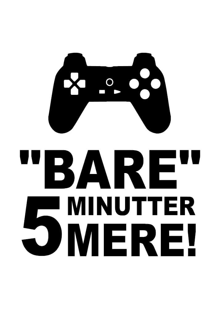 Poster - Nur noch 5 Minuten mit Controller