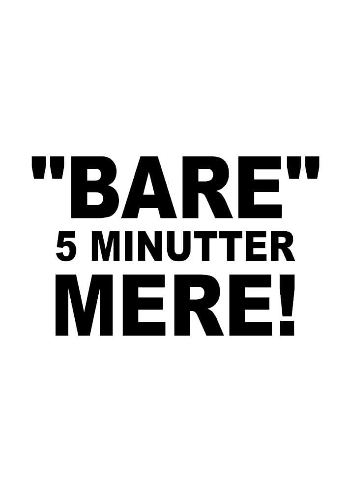 Poster – Nur noch 5 Minuten mit nur Text