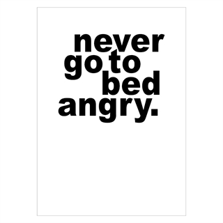 Poster - Geh niemals wütend ins Bett