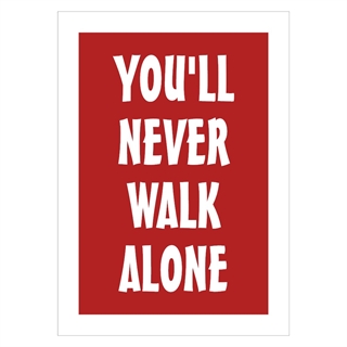 Poster - You'll never walk alone