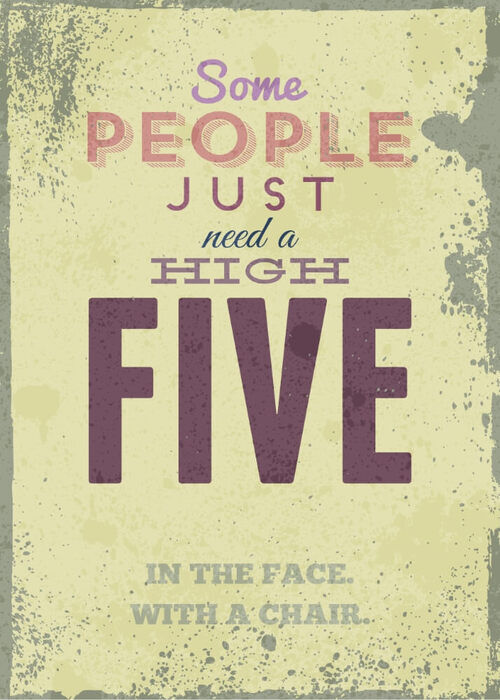 Poster - Manche Leute brauchen einfach ein High Five