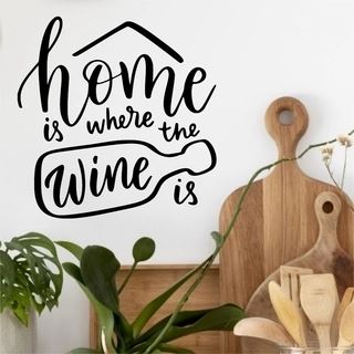 Home is where the wine is - Wandtattoo